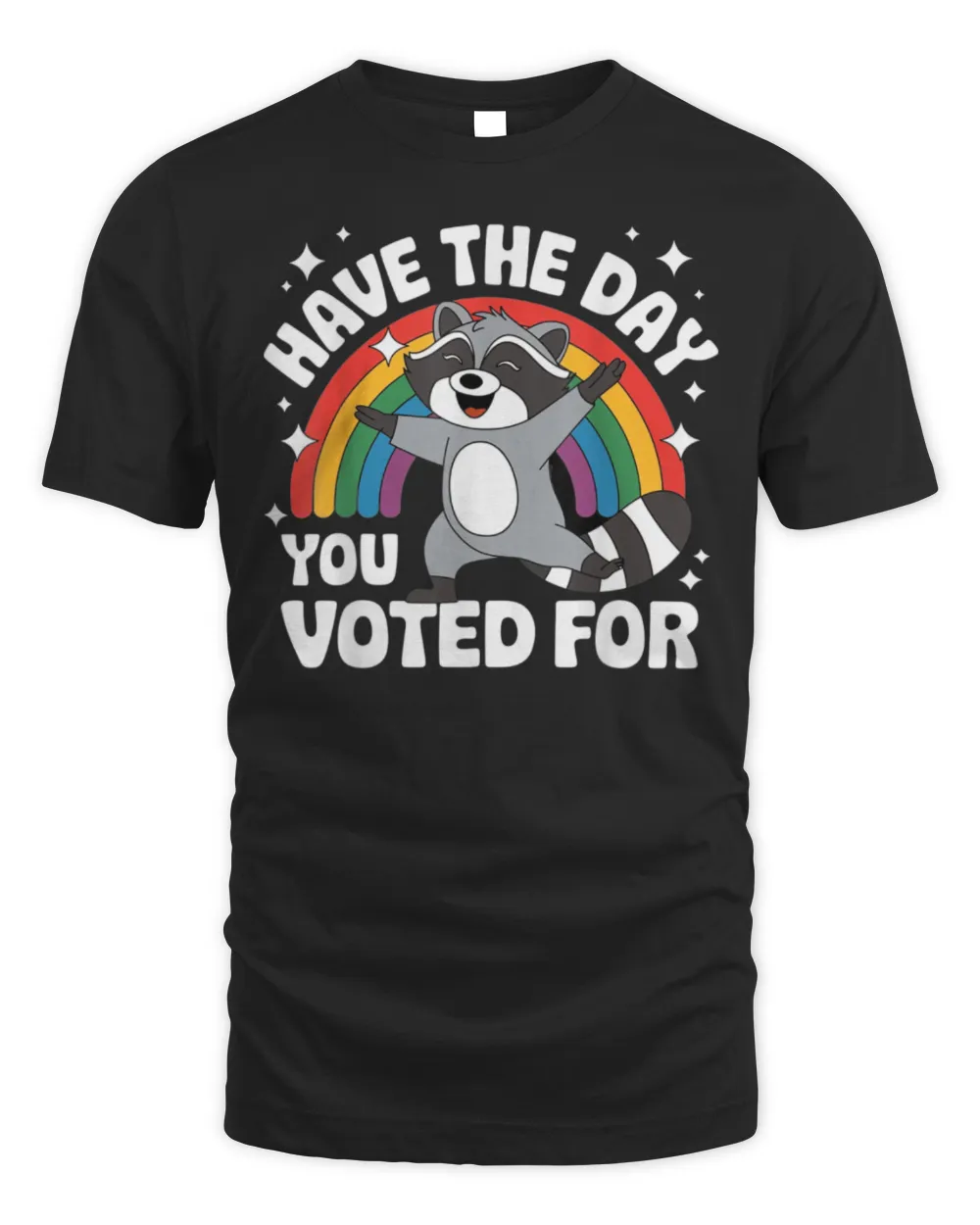 Vintage Have The-Day You Voted For Retro Rainbow T-Shirt Unisex Standard T-Shirt black s