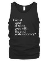 what kind of wine goes with the end of democracy Black T-Shirt Men's Tank Top black s